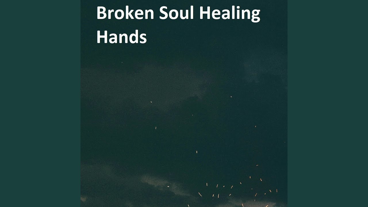 Broken Soul Healing Hands