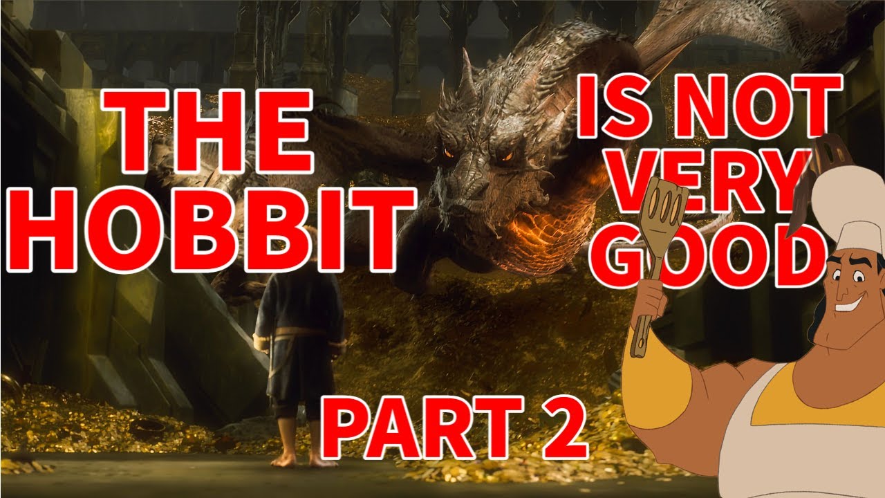 The Hobbit is Not Very Good: An Unexpected Analysis - Part 2: The Desolation of Smaug