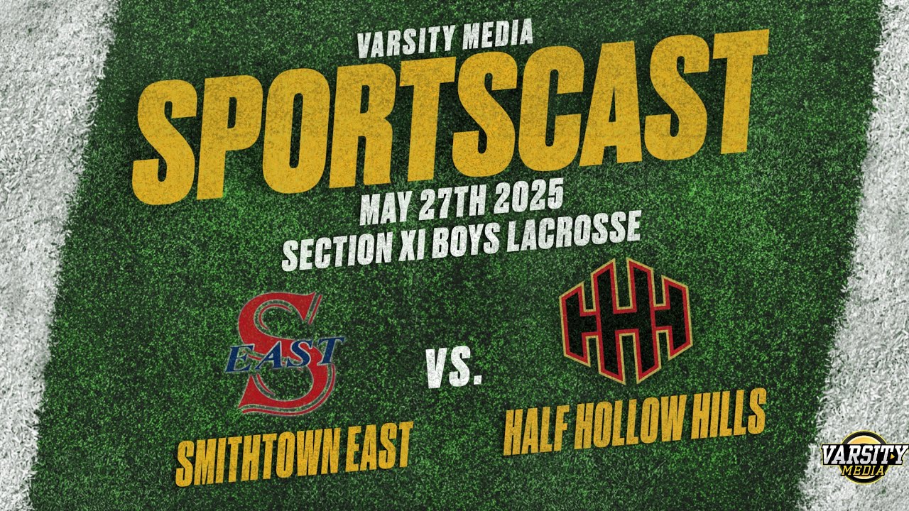 SPORTSCAST | Smithtown East vs HHHills | Boys Lacrosse | 5/27