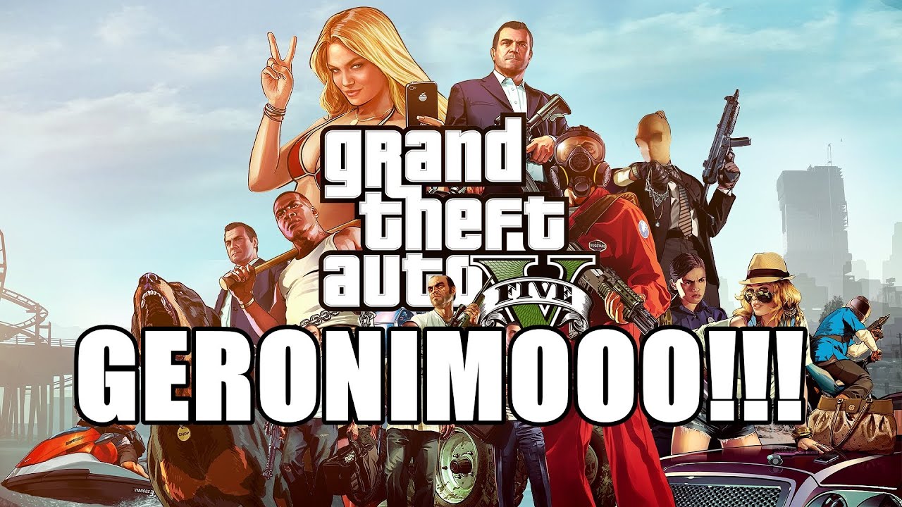 Grand Theft Auto V - GERONIMOOO!!!