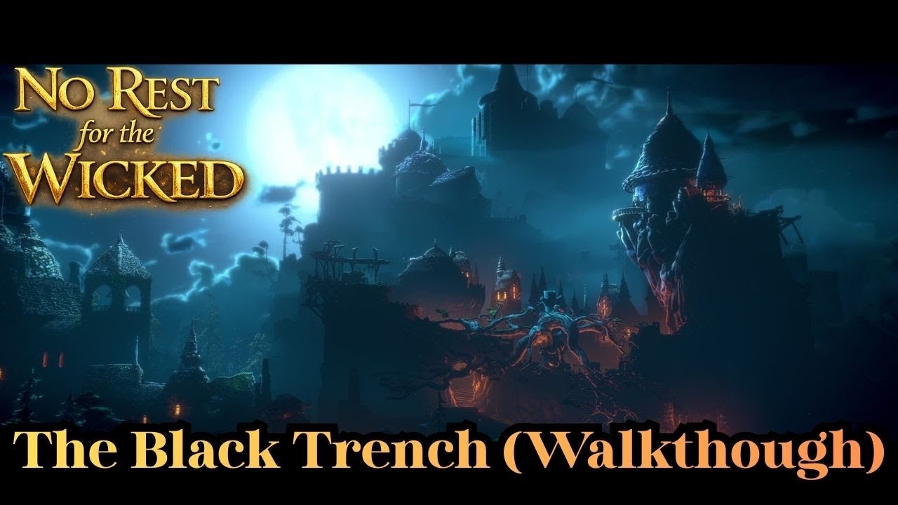 No Rest for the Wicked: The Black Trench (Quick Walkthrough)