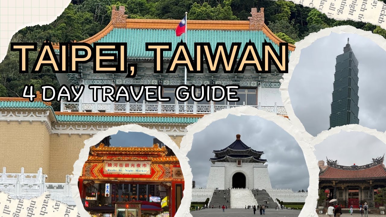Taipei Travel Guide: How to Spend 4 Days in Taiwan