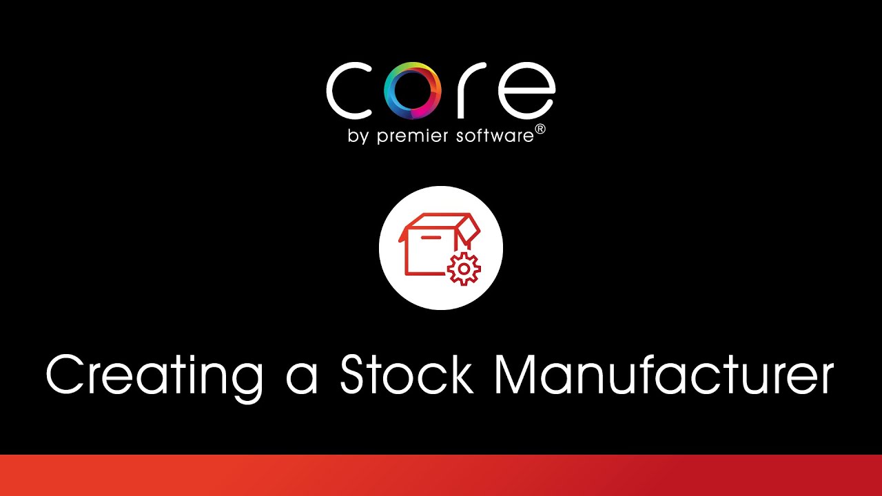Core - Creating a Stock Manufacturer