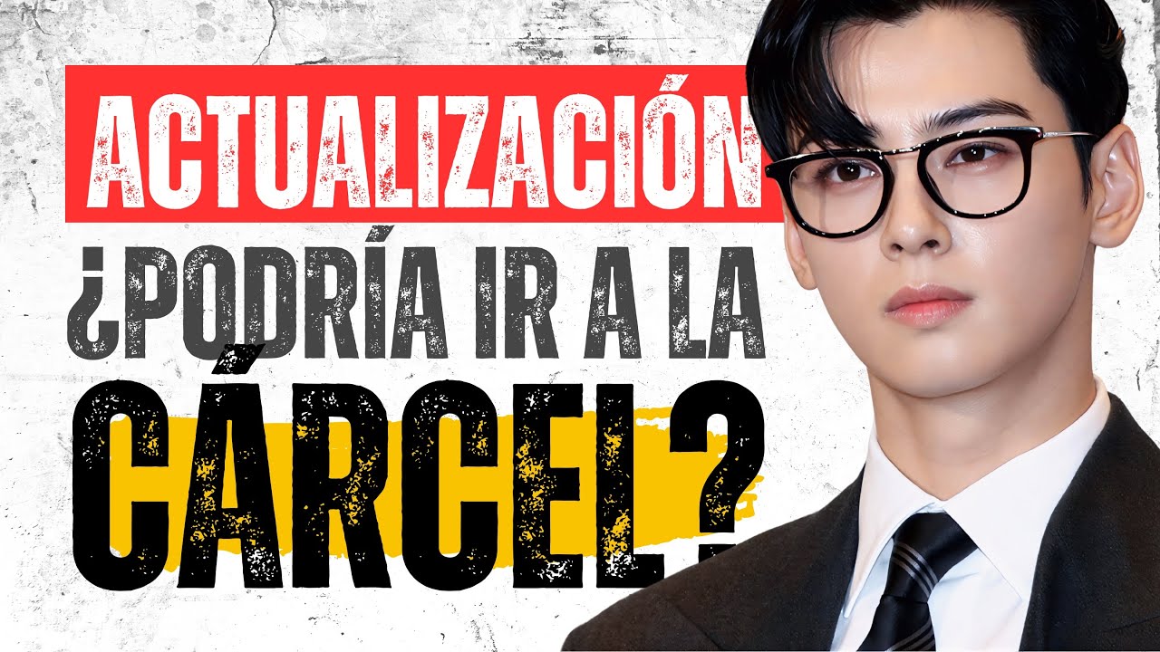⚖️👀 CHA EUN WOO: la ACTUALIZACIÓN que CAMBIA TODO, ¿enfrenta PROBLEMAS PENALES? 😱 