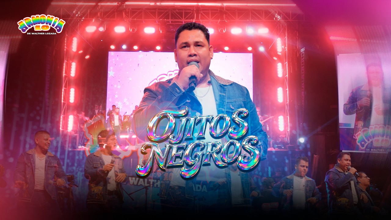 Armon&iacute;a 10 de Walther Lozada - Ojitos Negros (Video Oficial)