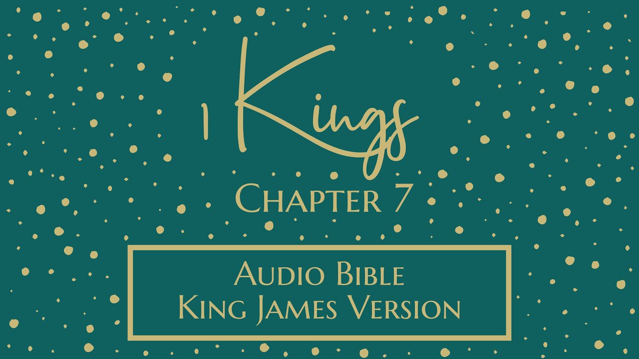1 Kings 7 - Audio Bible - King James Version - 1 Kings Chapter 7