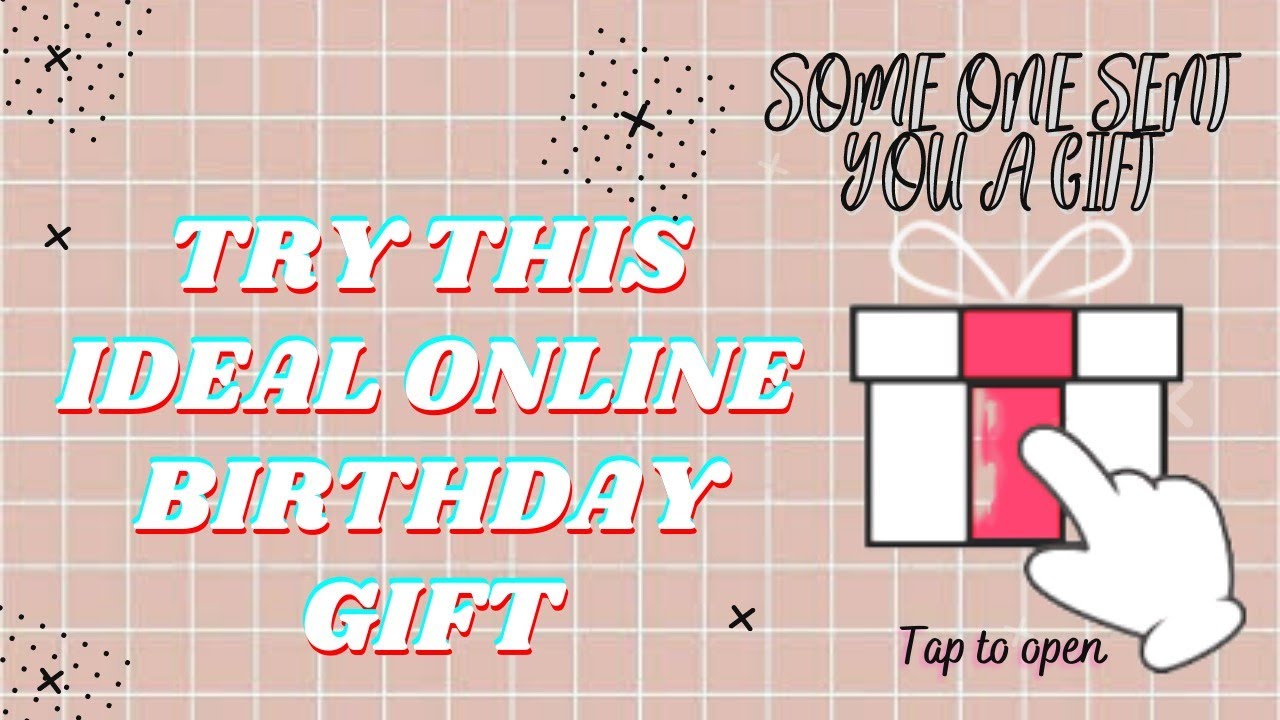 ONLINE IDEAL BIRTHDAY GIFT | SURPRISING VIRTUAL GIFT