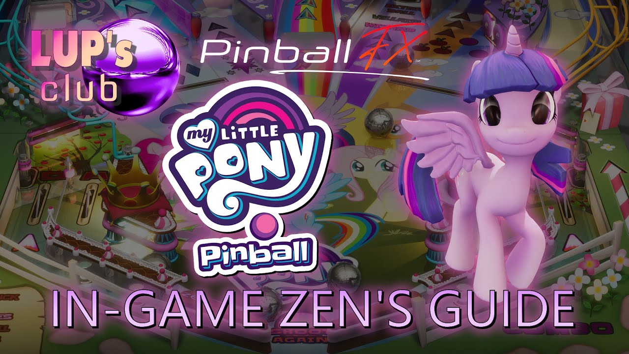 Pinball FX 🦄 Hasbro Pinball: My Little Pony Pinball ► In-game Zen's Guide