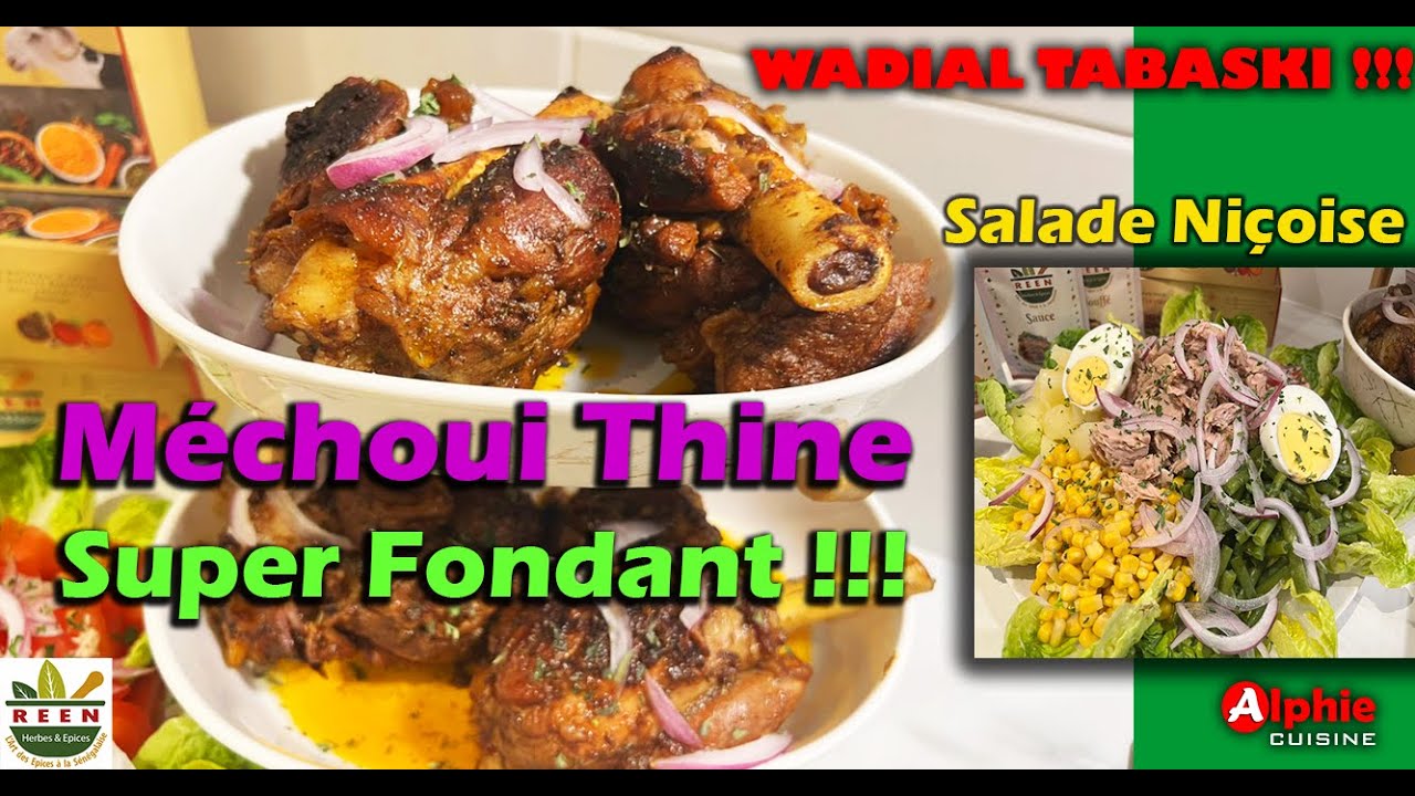 Méchoui Thine super Fondant !!!  😋 akk Salade Niçoise | Wadial Tabaski
