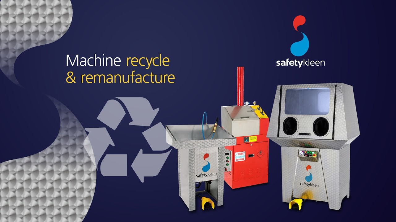 Safetykleen machine recycle & remanufacture