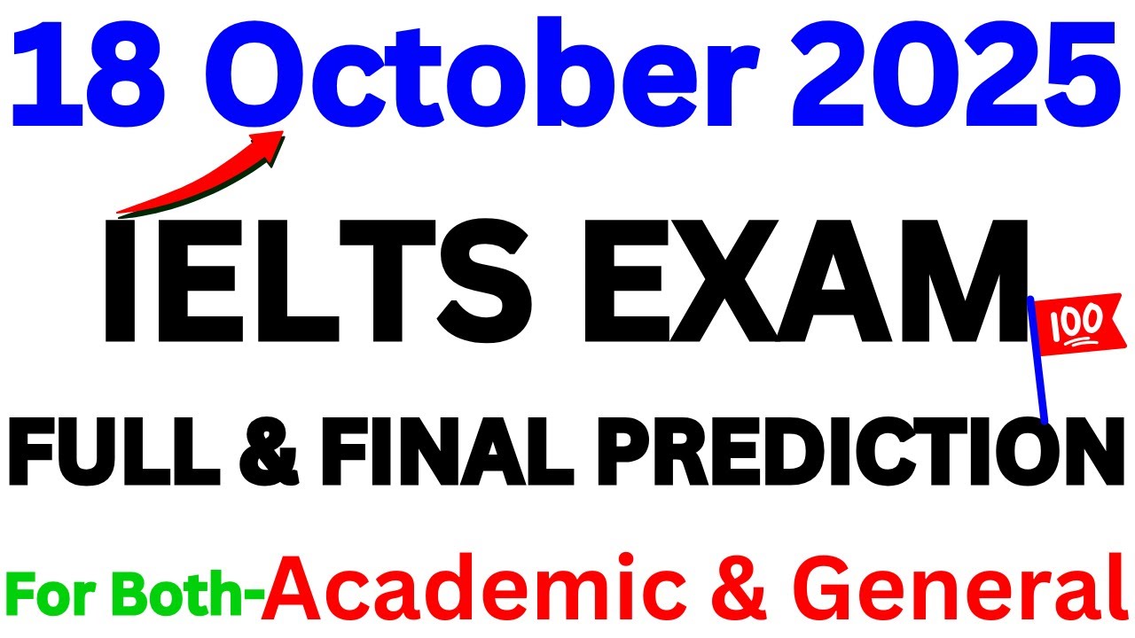 18 OCTOBER 2025 IELTS EXAM PREDICTION | IELTS EXAM 2025