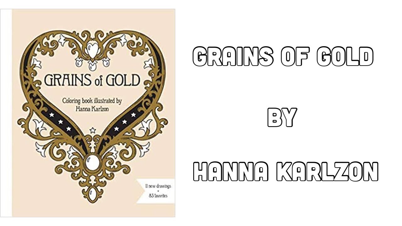 GRAINS OF GOLD COLORING BOOK ILLUSTRATED BY  HANNA KARLZON