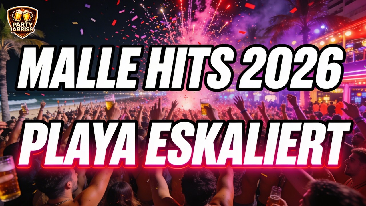 🔥 MALLE HITS 2026 | Diese Songs bringen die Playa zum Eskalieren