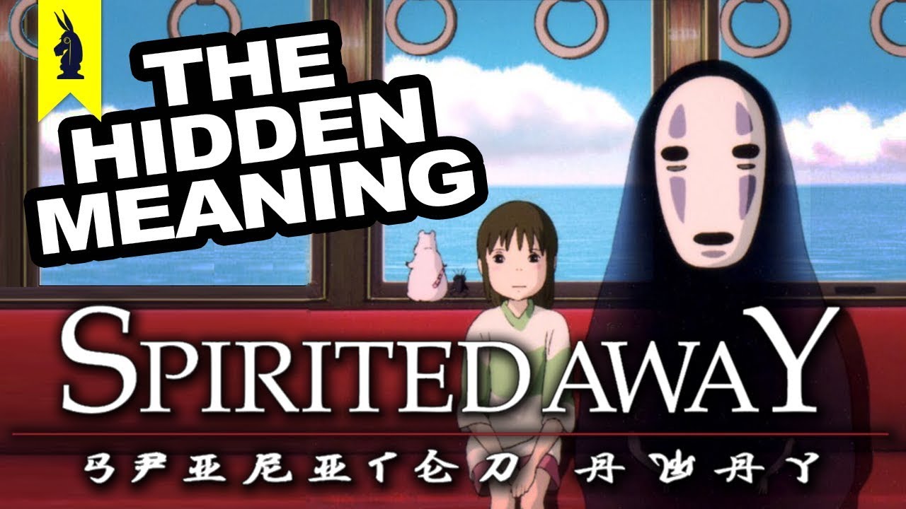 Hidden Meaning in Spirited Away (Miyazaki) &ndash; Earthling Cinema
