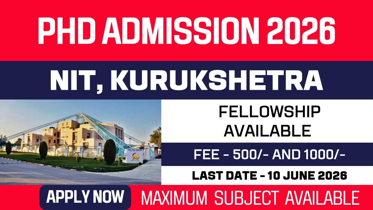 New PhD Admission 2026 | National Institute of Technology Kurukshetra | NITK | Fellowship | Apply