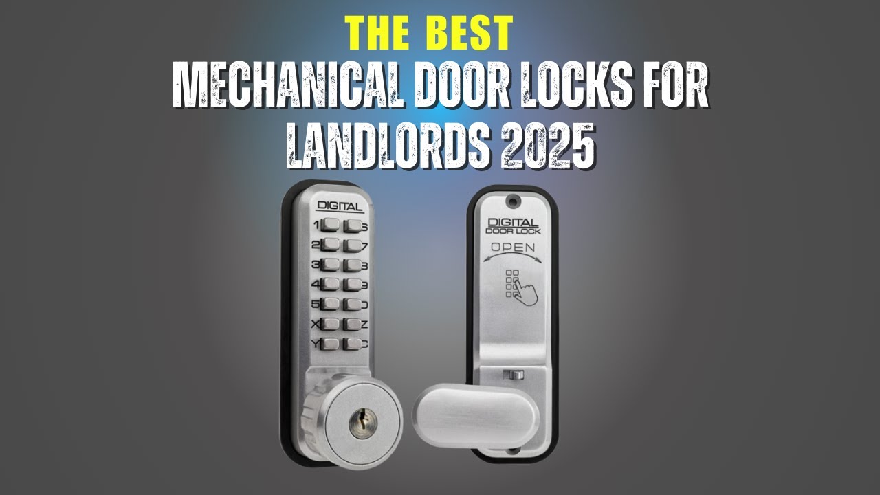 Mechanical Door Locks for Landlords 2025 | Top Mechanical Door Locks for Landlord To Buy