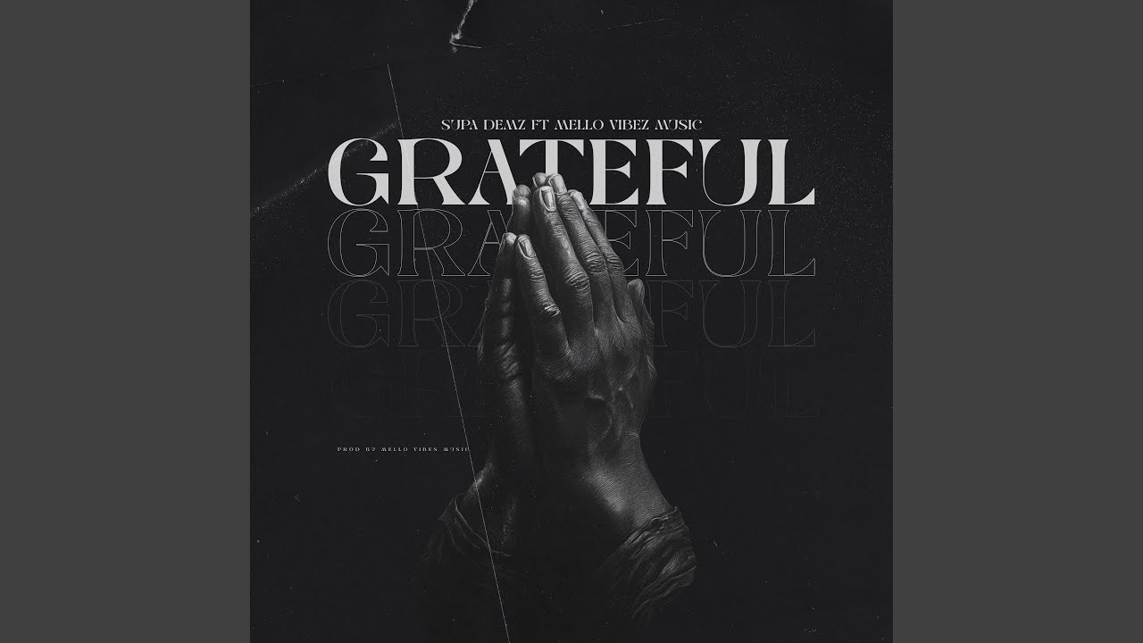 Grateful (feat. MELLO VIBES)