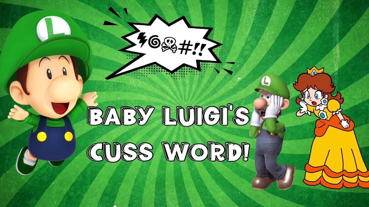 TheGreatCaleebo: Baby Luigi’s Cuss Word!