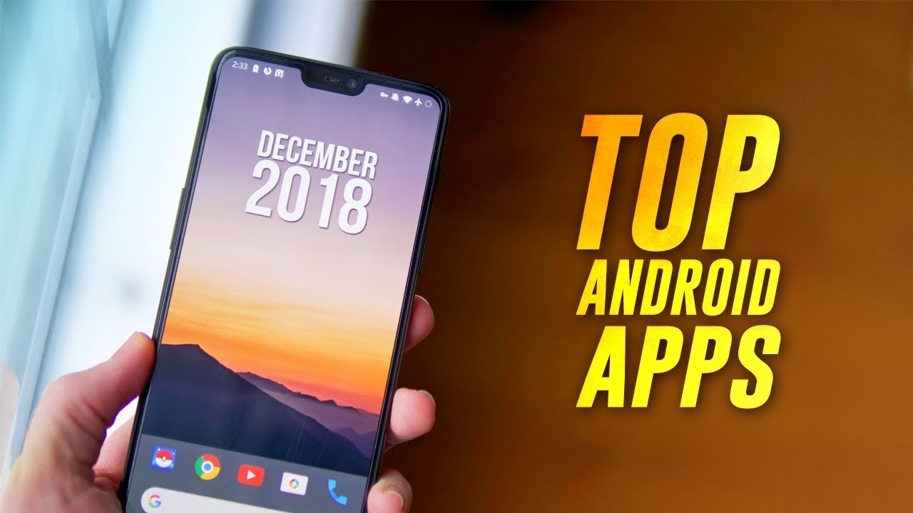 Top Android Apps - December 2018!