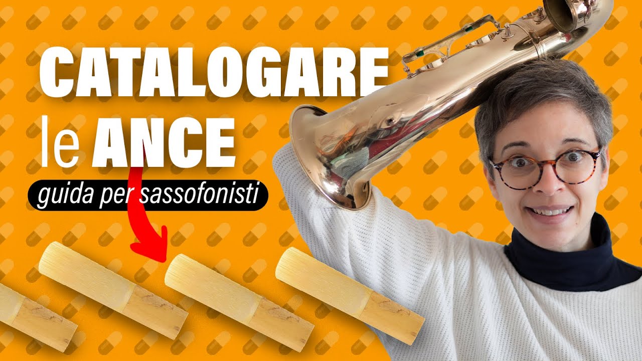 Sassofono e clarinetto Scegliere e catalogare le ANCE ✅ GUIDA