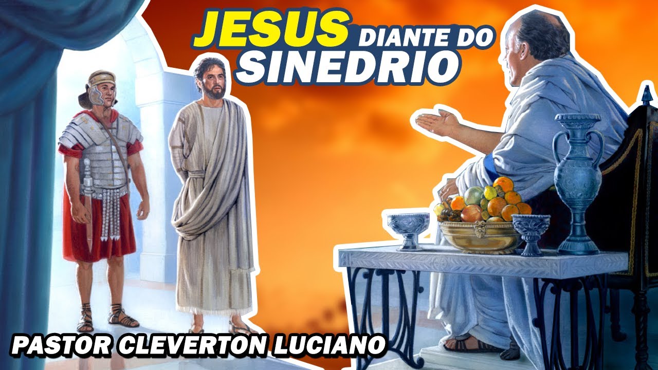 JESUS DIANTE DO SINEDRIO ( MATEUS 26: 57-68 | ESTUDO DE MATEUS