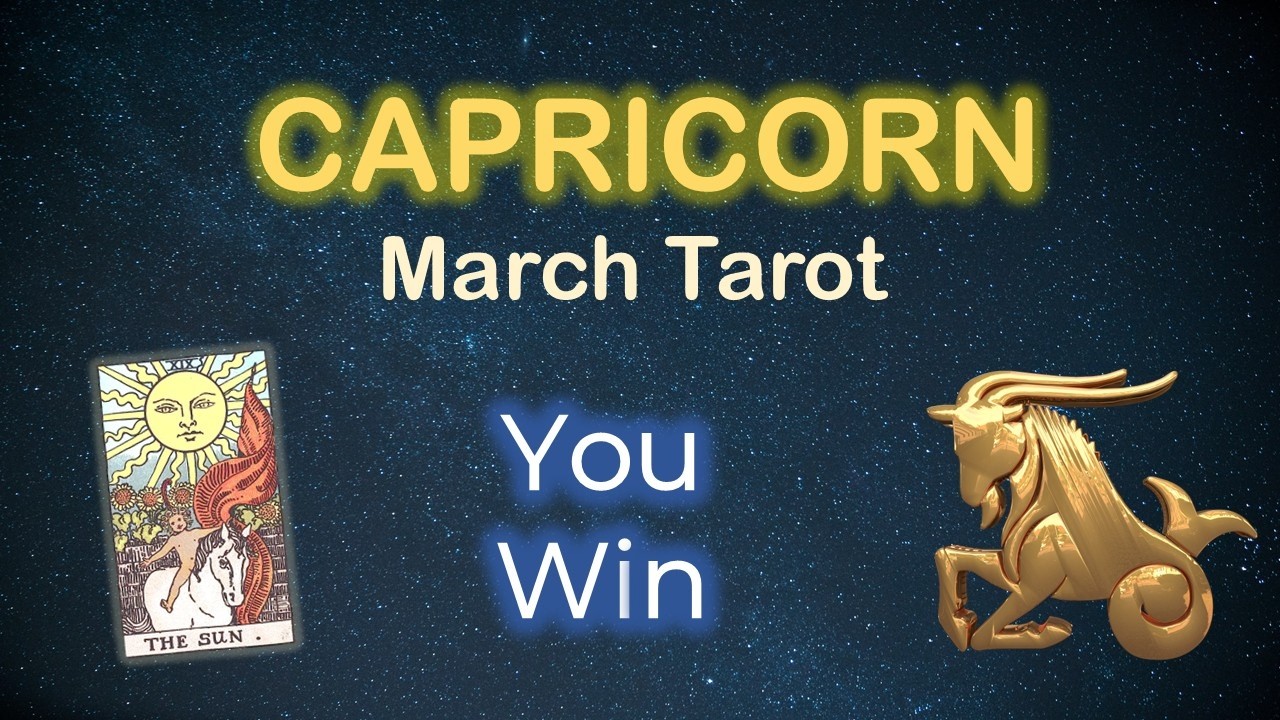 Capricorn | March Tarot Reading | You Win