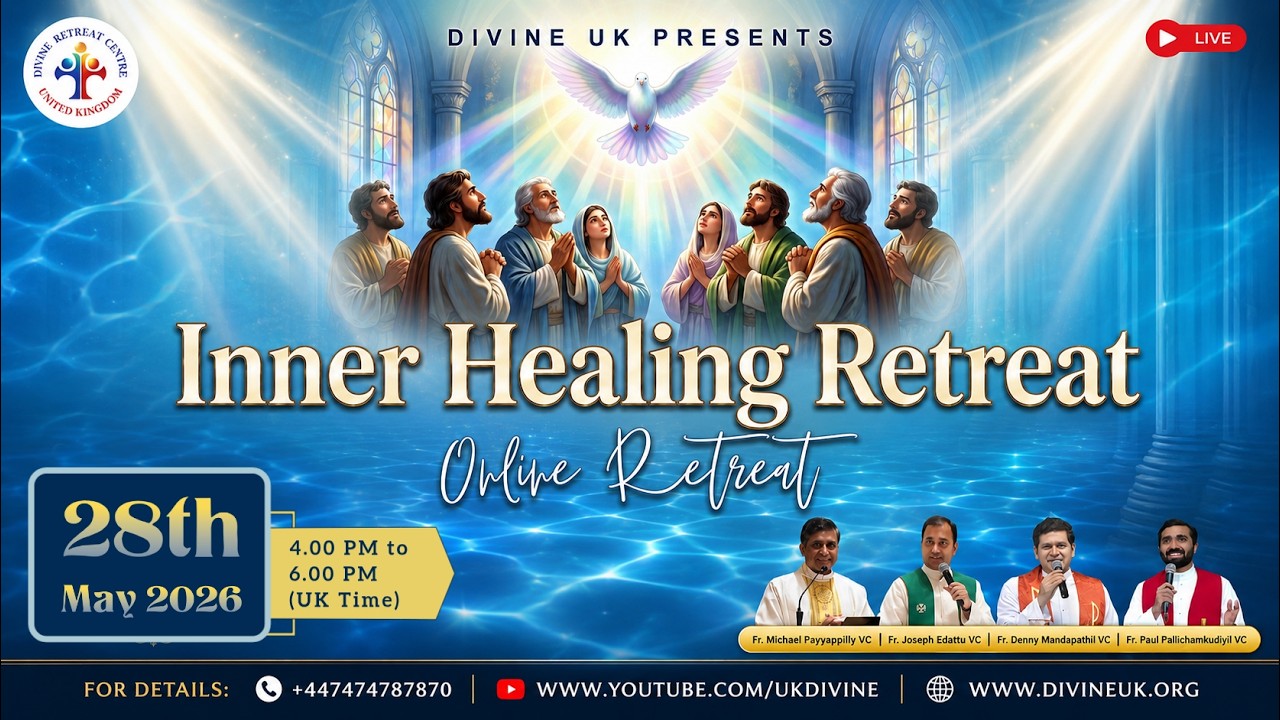 (LIVE) Inner Healing Retreat (28 May 2026) Divine UK