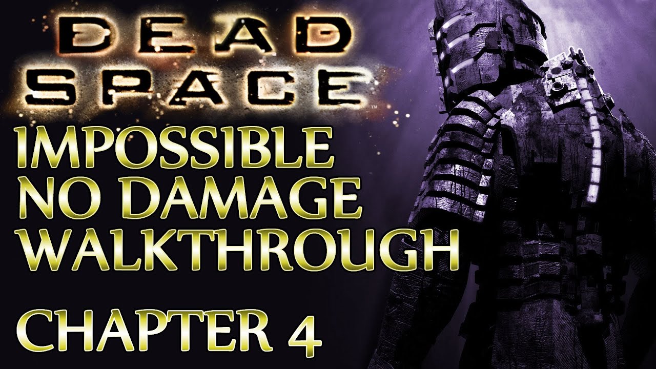 Ⓦ Dead Space Walkthrough ▪ Impossible, No Damage - Chapter 4 ▪ Obliteration Imminent [New Game]