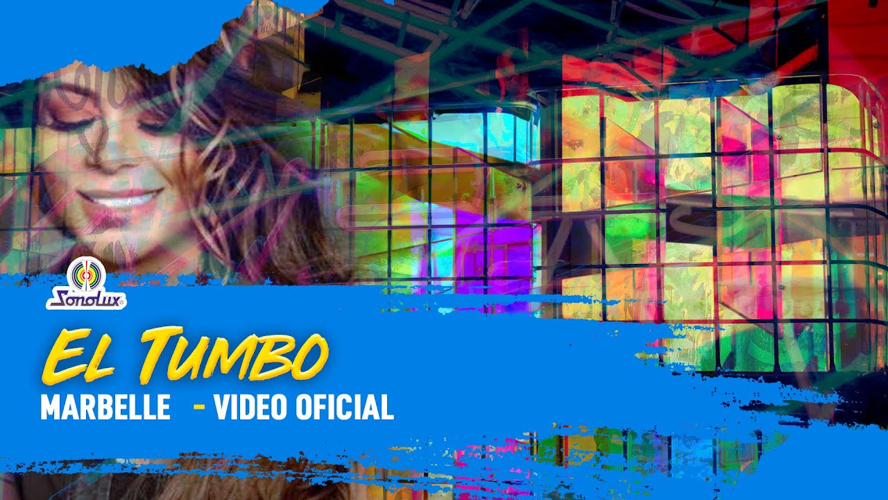 El Tumbo - Marbelle | Video Oficial – Remasterizado