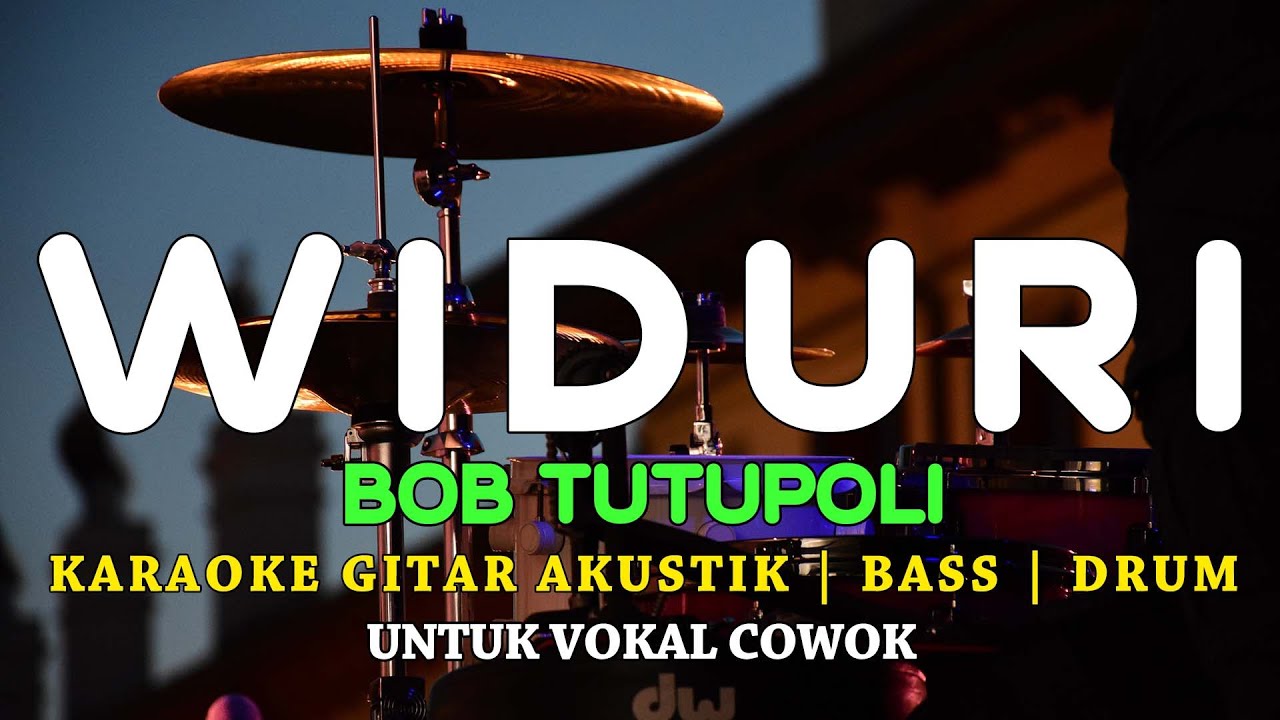 WIDURI - BOB TUTUPOLI - AKUSTIK KARAOKE BASS DAN DRUM | NADA COWOK