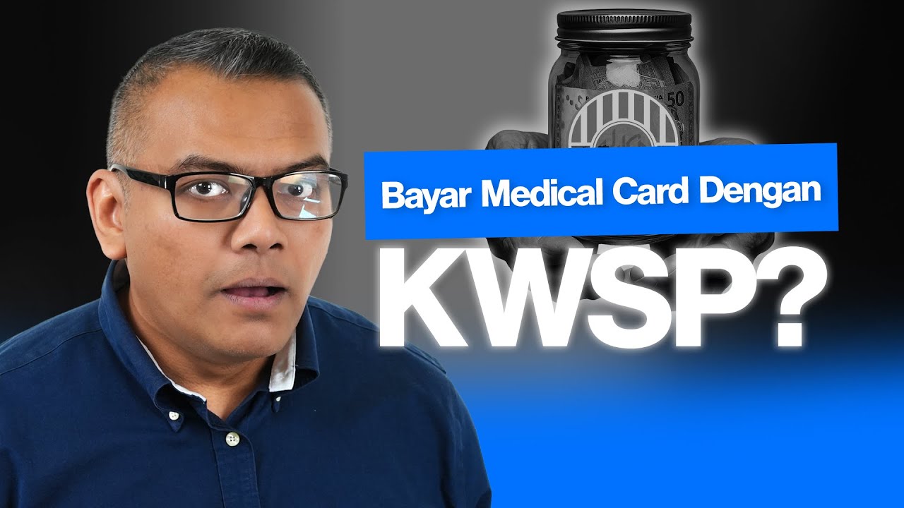 Harga Medical Card Mahal, Bayar dengan KWSP? [Kewangan]