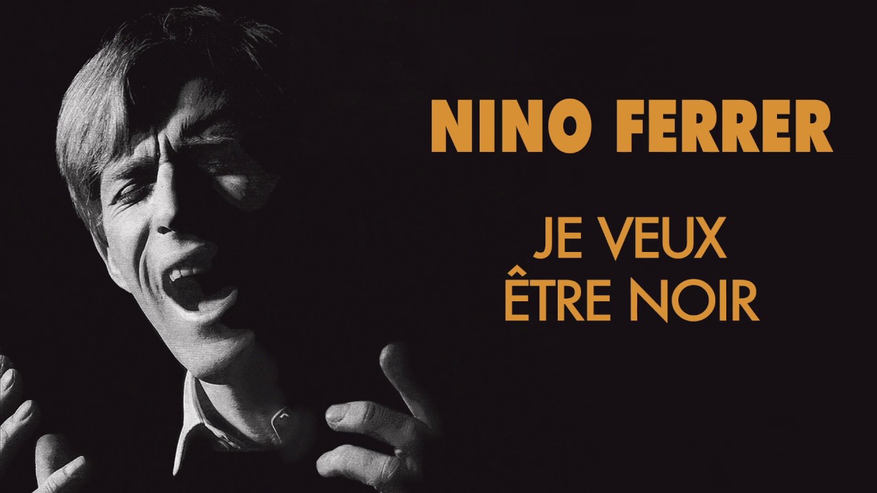 Nino Ferrer - Je veux &ecirc;tre noir (Audio Officiel)