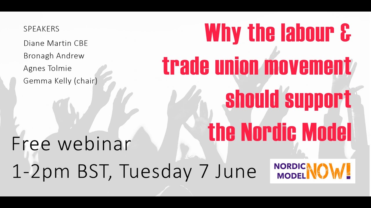 Why the labour and trade union movement should support the Nordic Model
