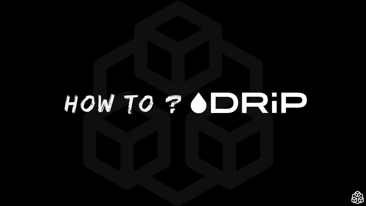 #2 How to? - Drip