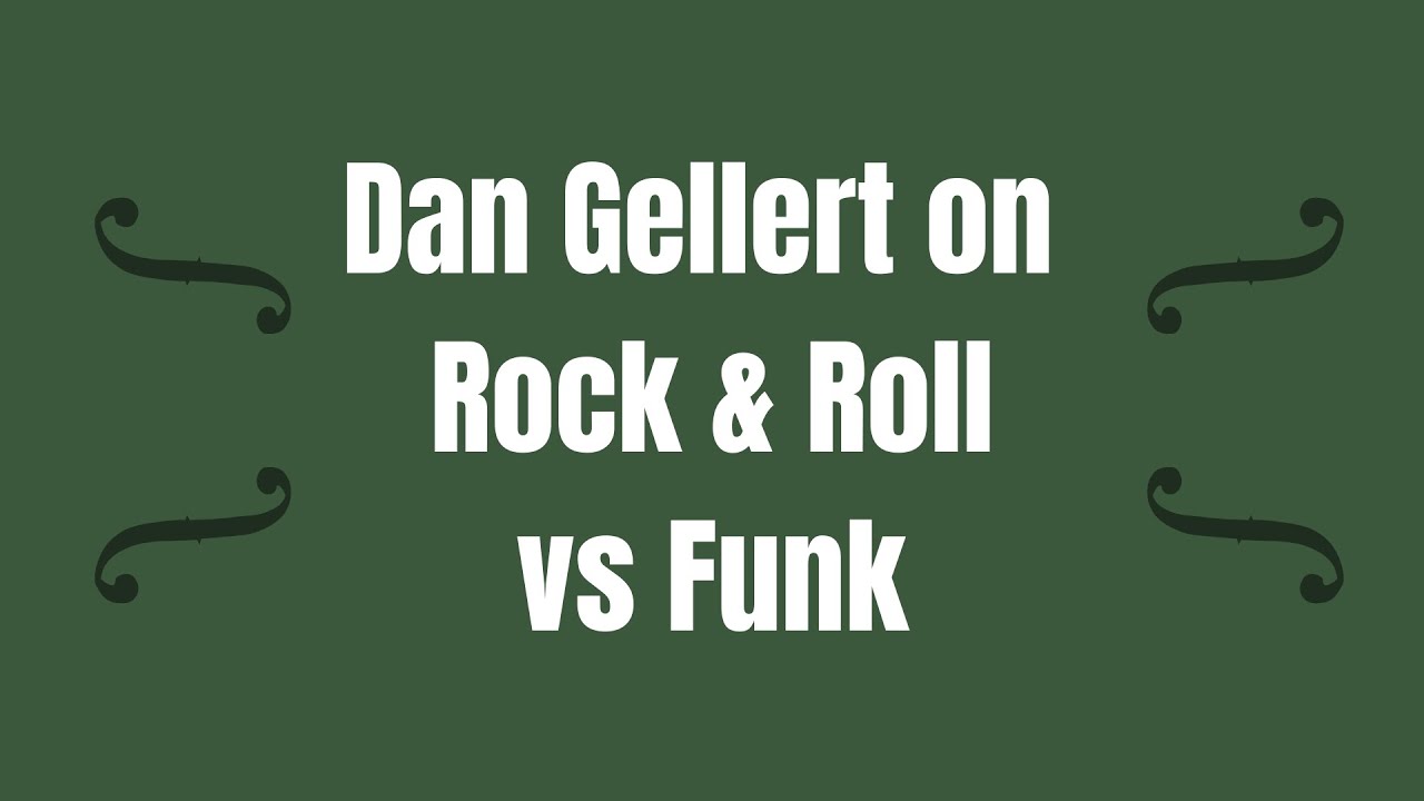 Dan on Rock & Roll vs Funk