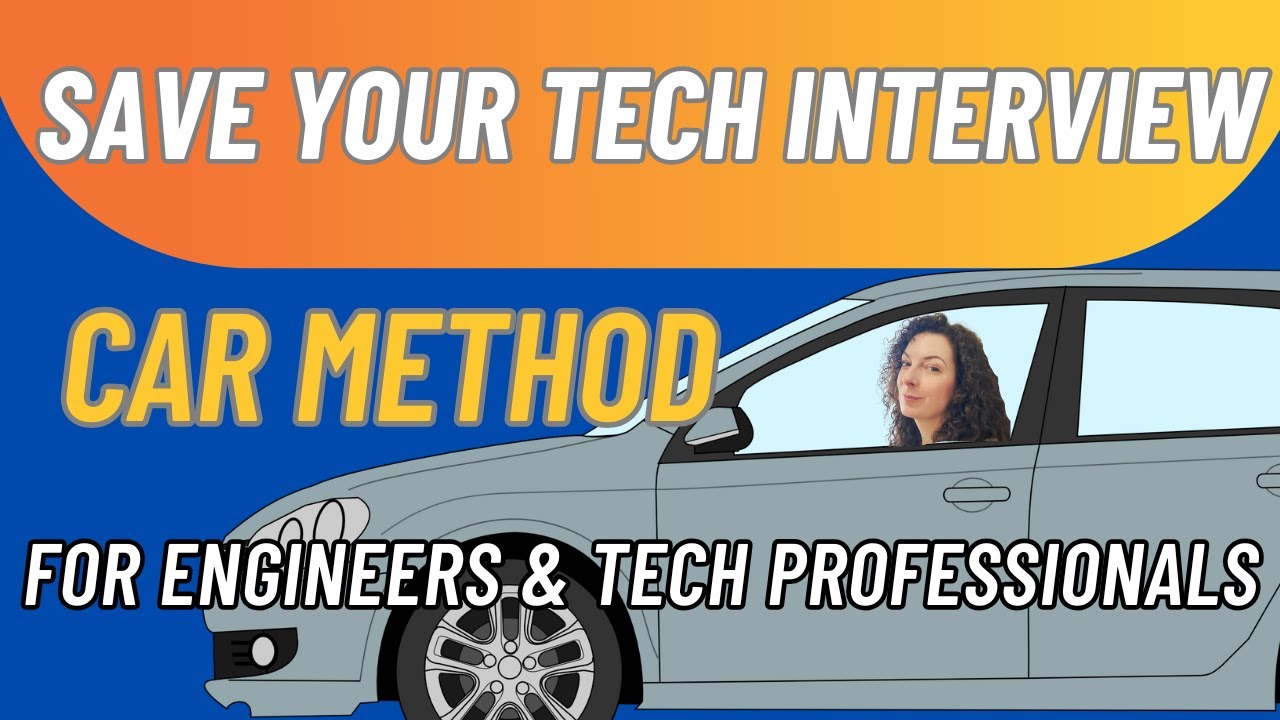 SAVE Your Interview - CAR METHOD - TIPS for Tech Professionals