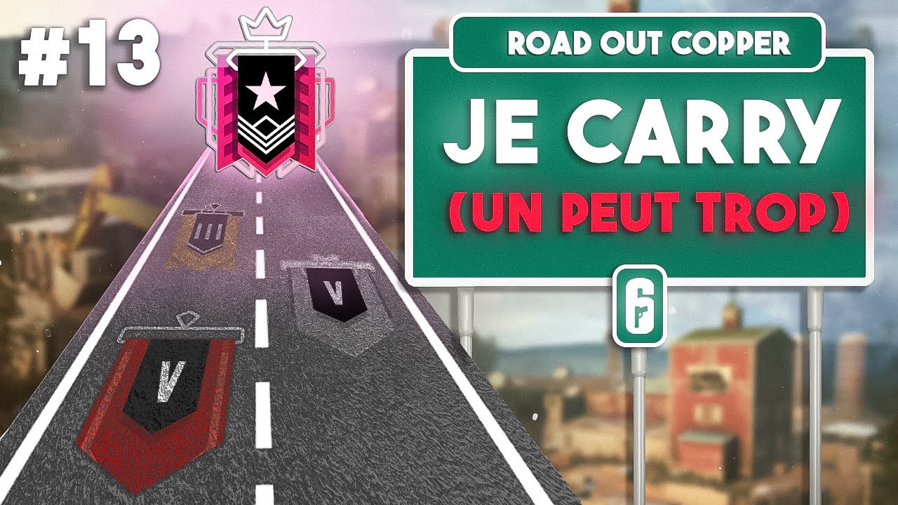 ROAD OUT COPPER #13 : Je carry (un peu trop)