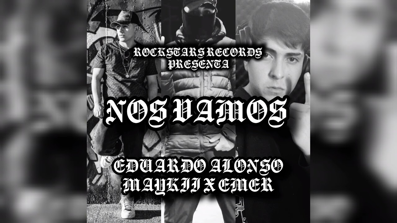 EDUARDO ALONSO - NOS VAMOS FT MAYKII, EMER (PROD:ALAMO) #DSCET