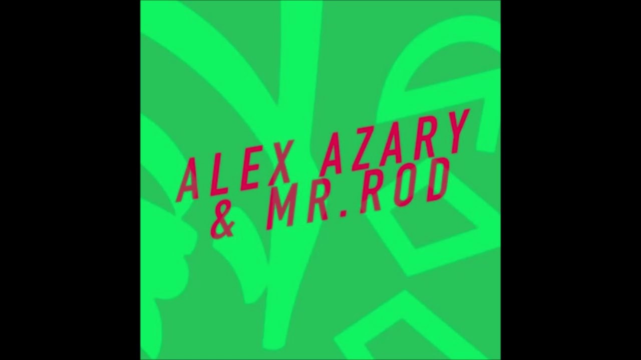 Alex Azary & Mr. Rod | Good Sounds for Good Times (2018)