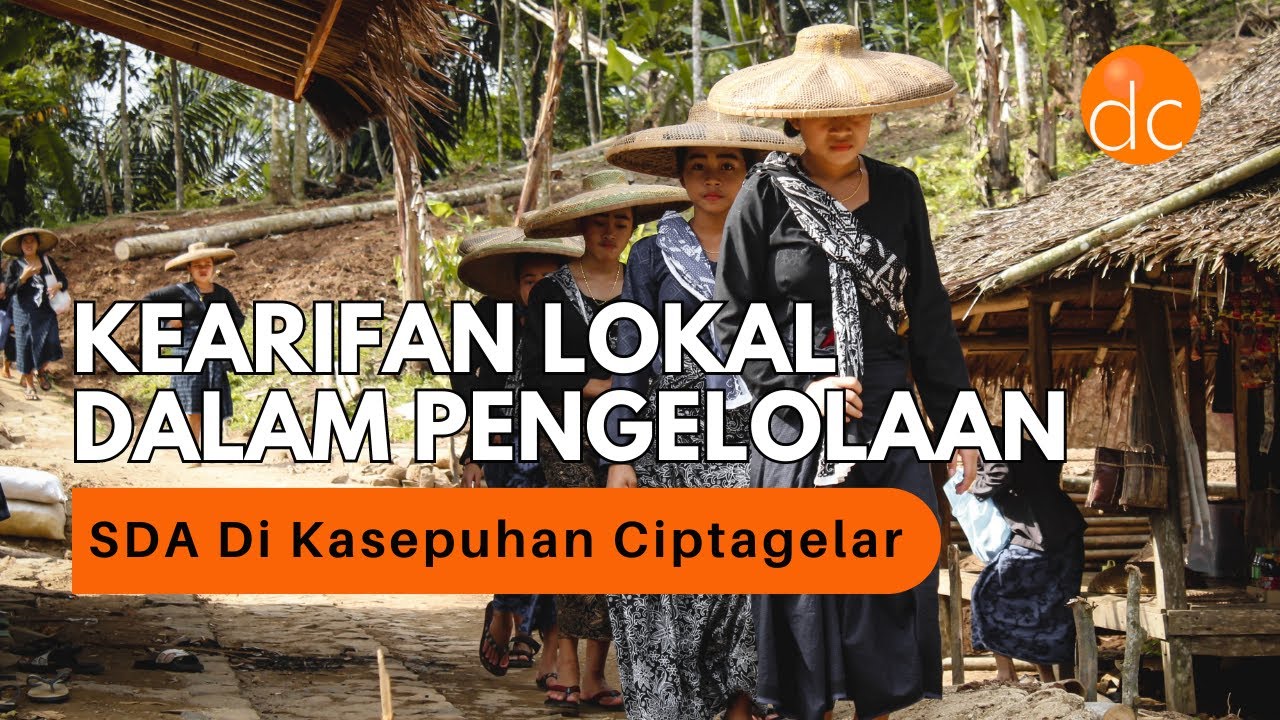 Kearifan Lokal Dalam Pengelolaan SDA Di Kasepuhan Ciptagelar