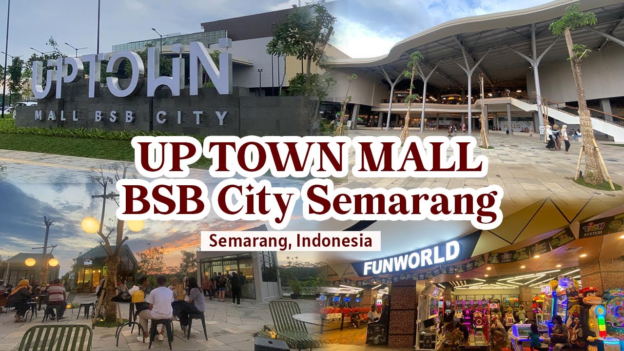 Review Uptown Mall BSB City Semarang