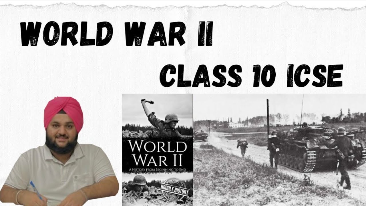 ICSE Class 10 History — Second World War FULL NOTES📝 | Score Full Marks| Easy & Detailed Explanation