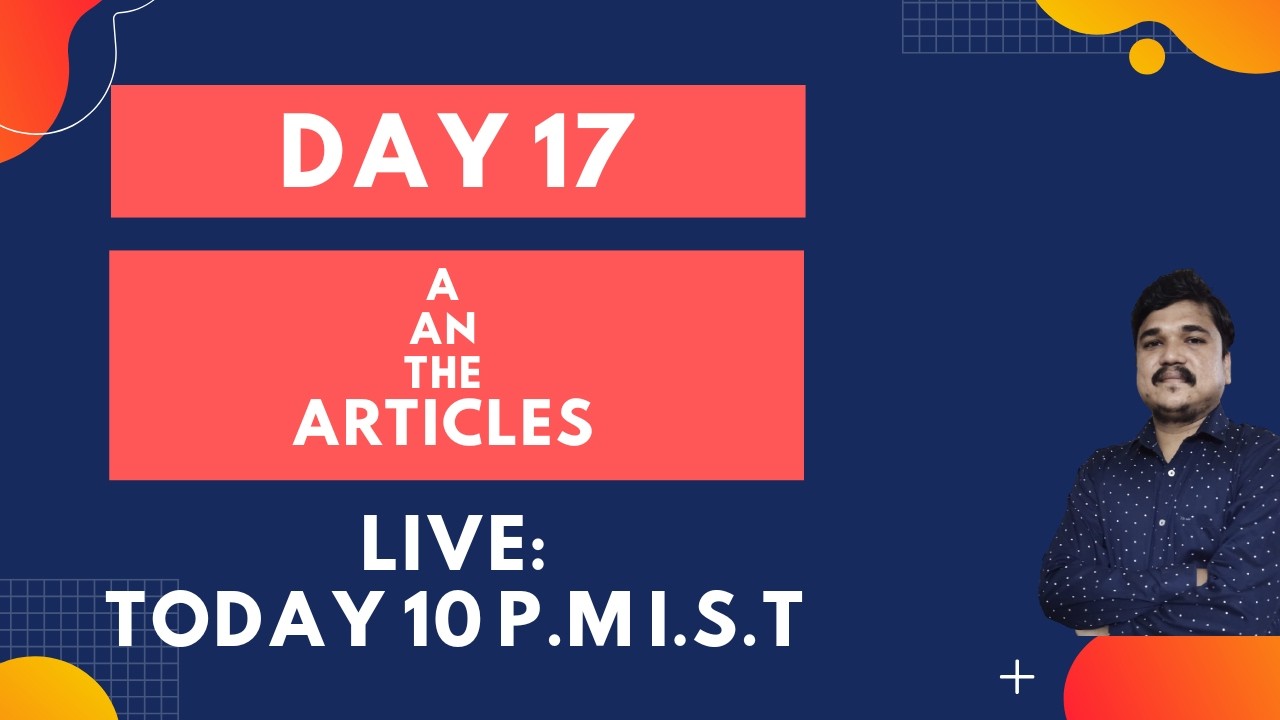 Day 17 : Articles | A, An, The | Live Session