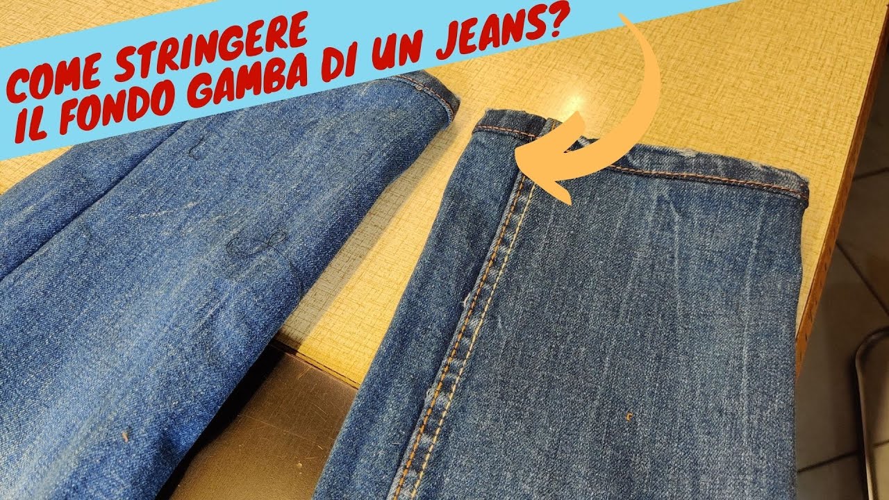 Come Stringere il Fondo Gamba di un Jeans e fare l'orlo riportato originale?