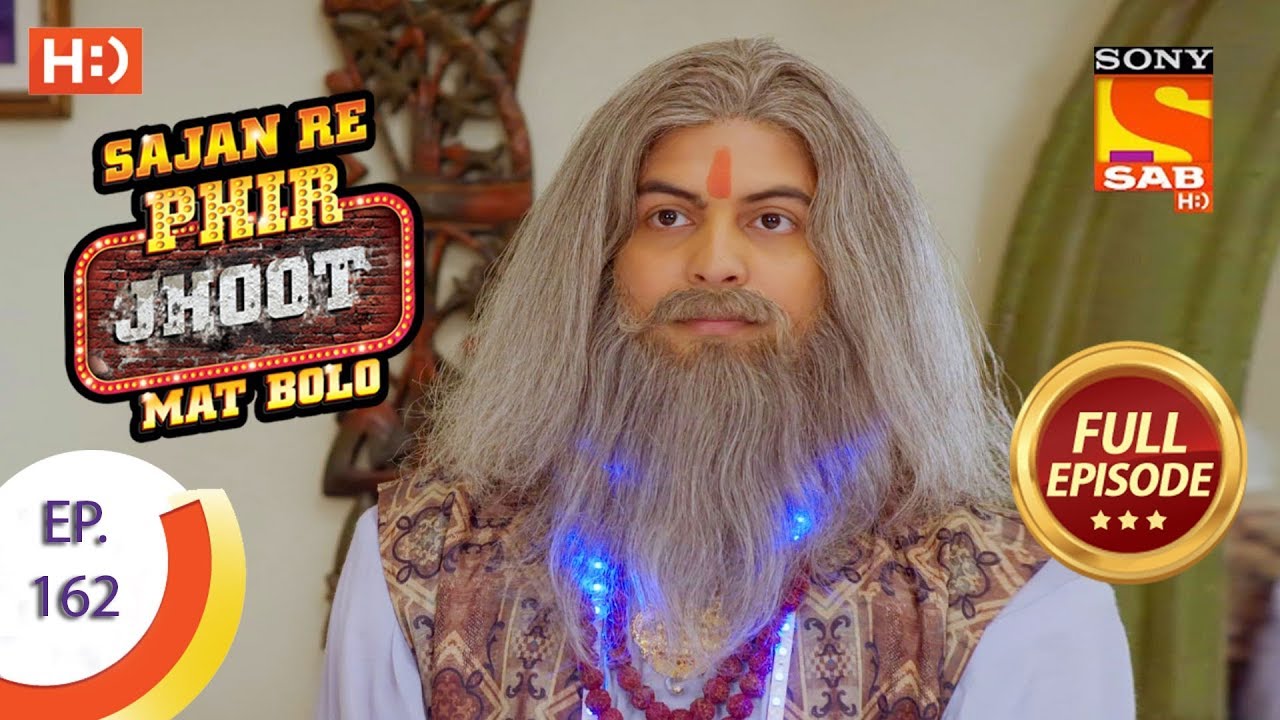 Sajan Re Phir Jhoot Mat Bolo - Ep 162 - Full Episode - 5th January, 2018