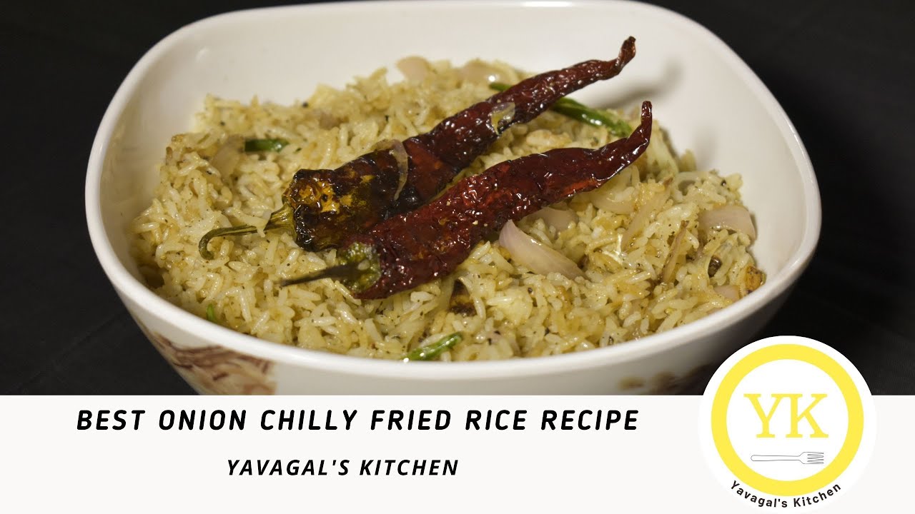 ಆನಿಯನ್ ಚಿಲ್ಲಿ ಫ್ರೈಡ್ ರೈಸ್ | Onion Chilly Fried Rice - Restaurant Style Recipe | Yavagal's Kitchen
