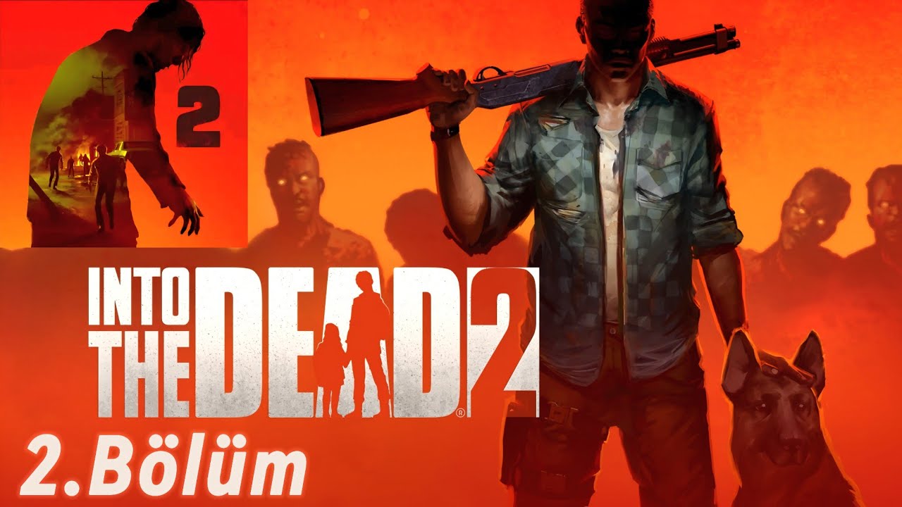 İnto The Dead 2 Mobil Türkçe Altyazı 2.Bölüm Soluklar Kesildi