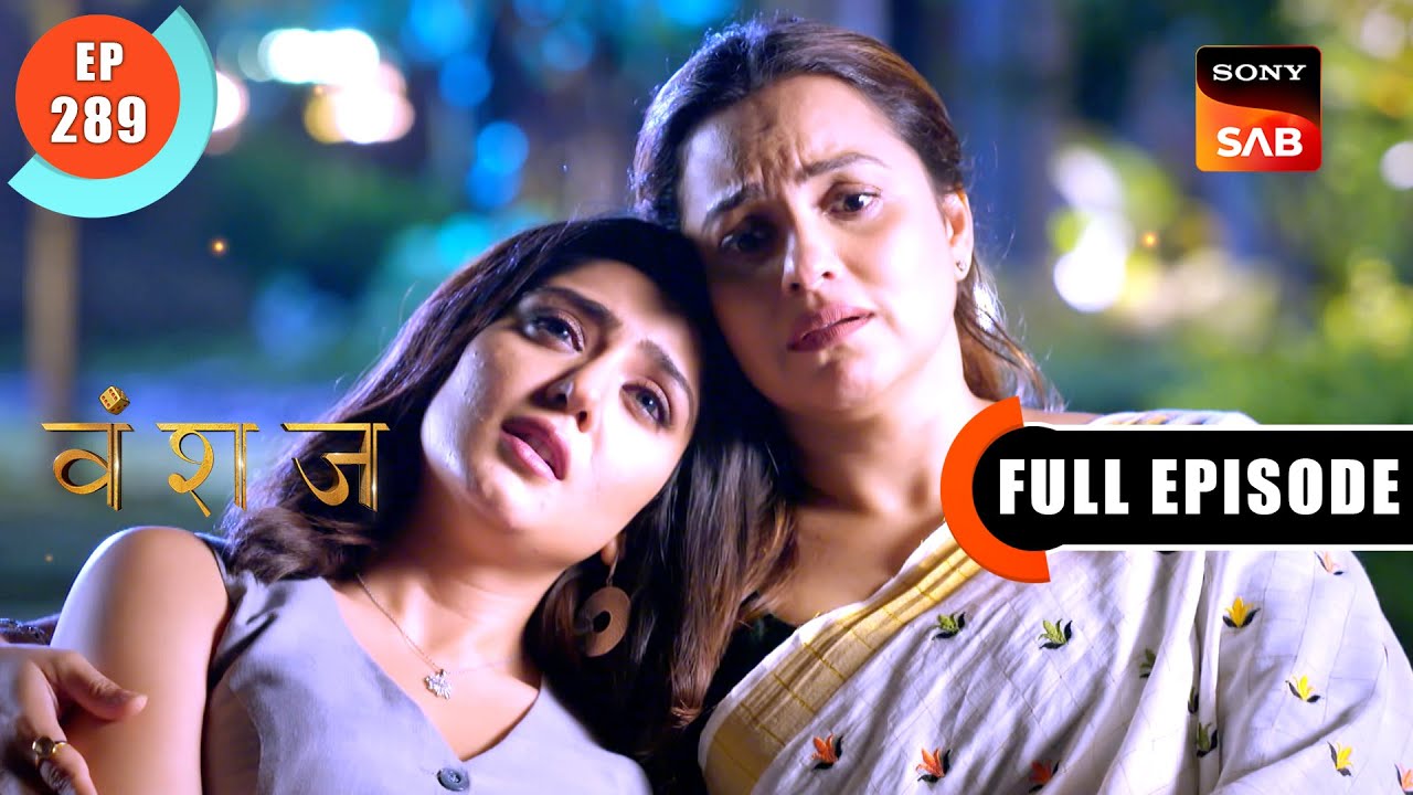 Gargi's Good Deeds | Vanshaj | Ep 289 | Full Episode | 13 May 2024