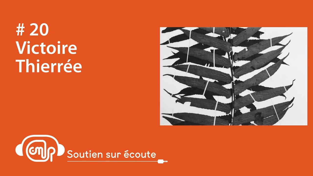 Podcast Soutien sur écoute #20 : Victoire Thierrée