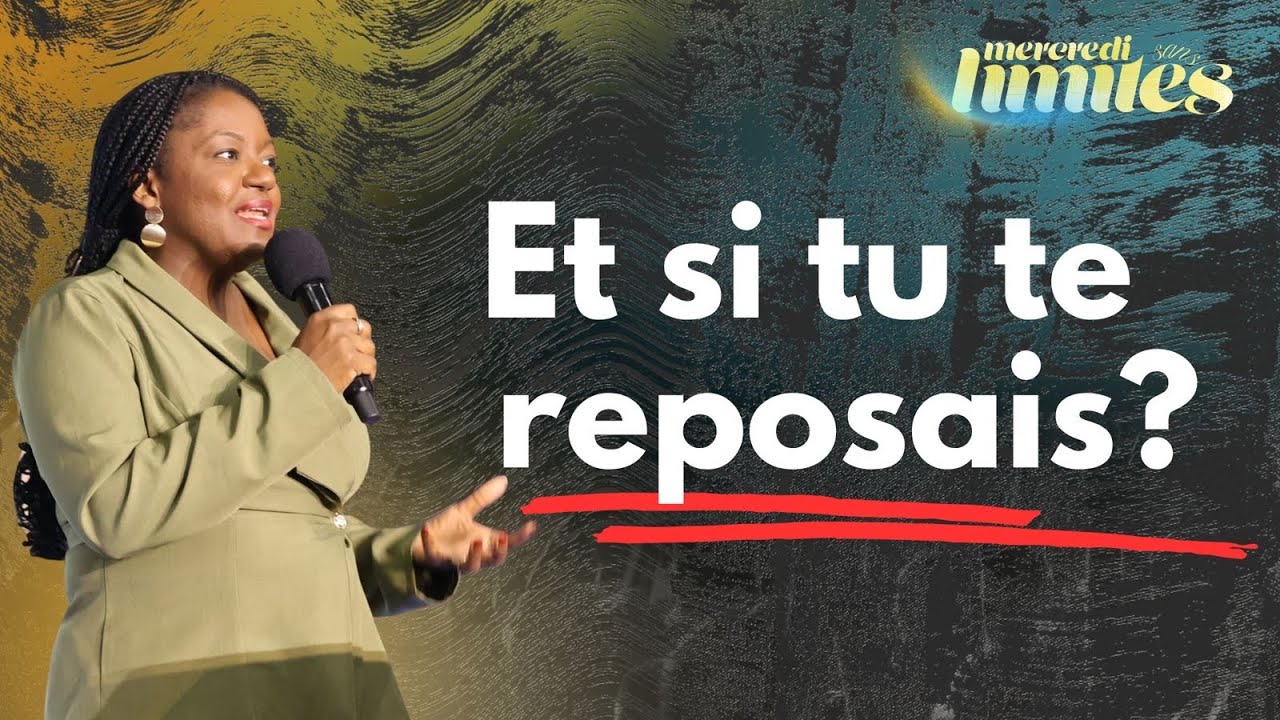Et si tu te reposais? | Pasteure Nadine Kabuya